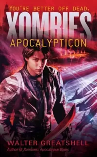 Xombies: Apocalypticon (Xombies #2)