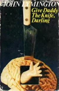 Give Daddy the Knife, Darling