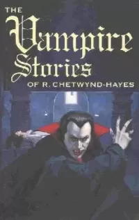The Vampire Stories of R. Chetwynd-Hayes