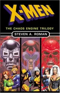 The Chaos Engine Trilogy (X-Men: The Chaos Engine Trilogy)