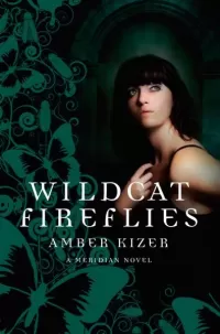 Wildcat Fireflies (Meridian #2)
