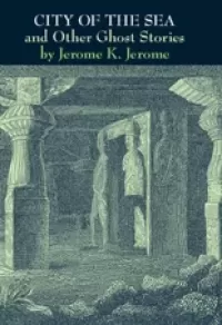 City of the Sea and Other Ghost Stories
