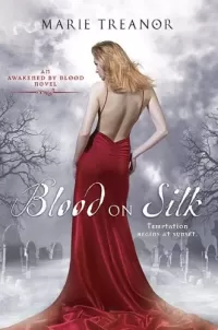 Blood on Silk (Awakened by Blood #1)