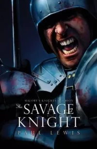 The Savage Knight (Malory's Knights of Albion)