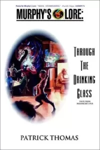 Through the Drinking Glass (Murphy's Lore #3)