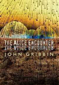 The Alice Encounter