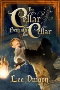 The Cellar Beneath the Cellar (Bell Mountain #2)