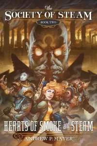Hearts of Smoke and Steam (The Society of Steam #2)