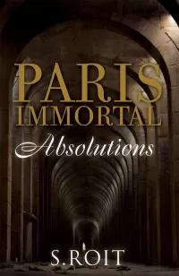 Absolutions (Paris Immortal #3)