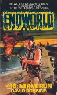Miami Run (Endworld #16)