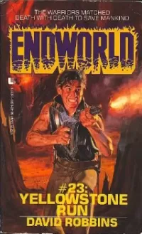 Yellowstone Run (Endworld #23)