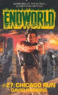 Chicago Run (Endworld #27)