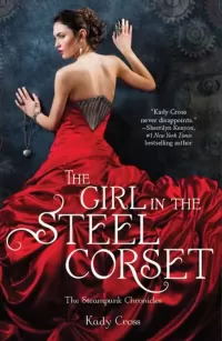 The Girl in the Steel Corset (The Steampunk Chronicles #1)