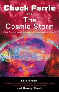 Chuck Farris and the Cosmic Storm (Chuck Farris #3)