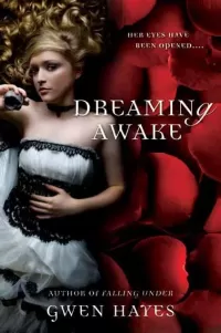 Dreaming Awake (Falling Under #2)