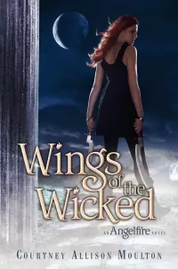 Wings of the Wicked (Angelfire #2)