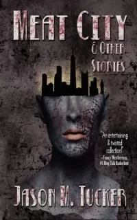 Meat City & Other Stories