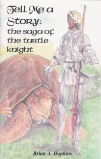 Tell Me a Story: The Saga of the Turtle Knight