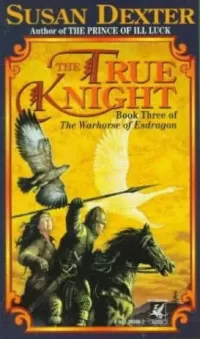 The True Knight (The Warhorse of Esdragon #3)