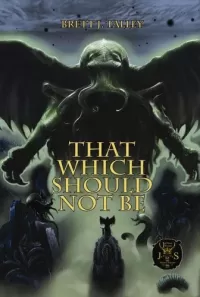 That Which Should Not Be (That Which Should Not Be #1)