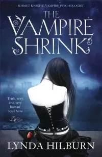 The Vampire Shrink (Kismet Knight, Vampire Psychologist #1)