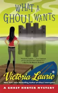 What A Ghoul Wants (Ghost Hunter Mysteries #7)