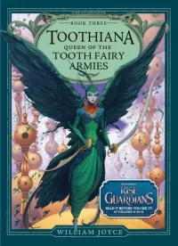 Toothiana, Queen of the Tooth Fairy Armies (The Guardians #3)