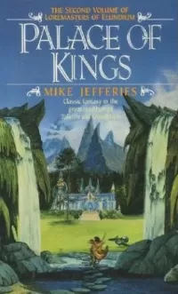 Palace of Kings (Loremasters of Elundium #2)