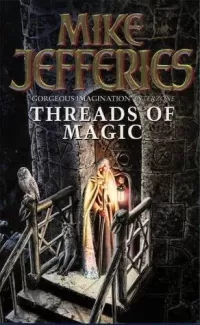 Threads of Magic (Loremasters of Elundium #6)