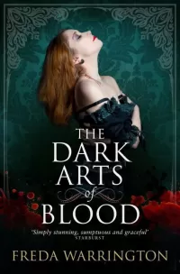 The Dark Arts of Blood (Blood Wine #4)