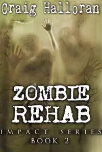Zombie Rehab (Impact #2)