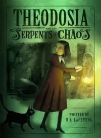 Theodosia and the Serpents of Chaos (Theodosia #1)