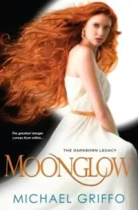 Moonglow (The Darkborn Legacy #1)