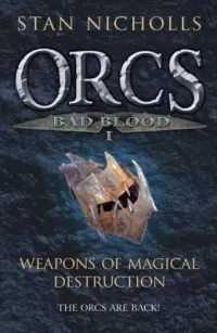 Weapons of Magical Destruction (Orcs: Bad Blood #1)