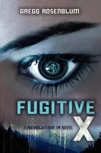 Fugitive X (Revolution 19 #2)
