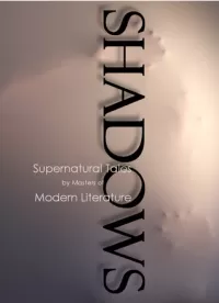 Shadows: Supernatural Tales by Masters of Modern Literature