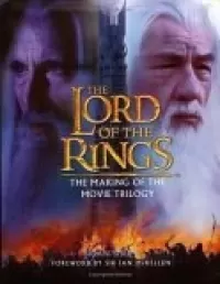 The Lord of the Rings: The Making of the Movie Trilogy