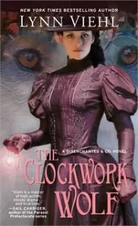The Clockwork Wolf (Disenchanted & Co. #3)
