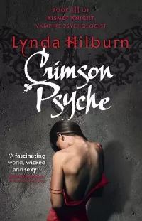 Crimson Psyche (Kismet Knight, Vampire Psychologist #3)