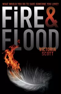 Fire & Flood (Fire & Flood #1)
