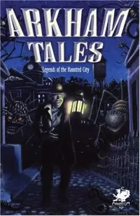 Arkham Tales: Legends of the Haunted City