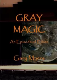 Gray Magic: An Episode of Eibon