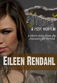 Payback for a Post-Mortem (Messenger)