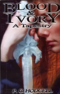 Blood & Ivory: A Tapestry (Chronicles of the Kencyrath)