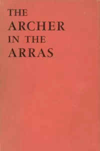 The Archer in the Arras and Other Tales of Mystery