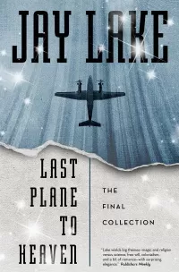 Last Plane to Heaven: The Final Collection