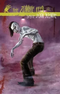 The Zombie Feed: Volume 1 (The Zombie Feed #1)