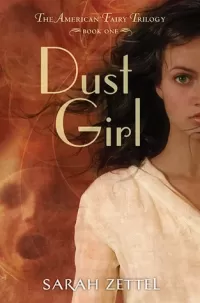 Dust Girl (The American Fairy Trilogy #1)
