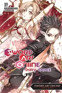 Sword Art Online, Volume 4: Fairy Dance (Sword Art Online (novels) #4)