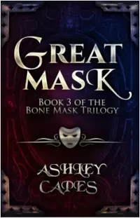 Greatmask (The Bone Mask Trilogy #3)